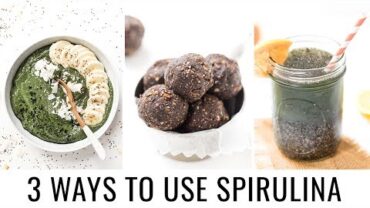 VIDEO: HOW TO USE SPIRULINA | 3 different recipes