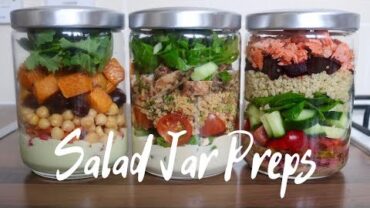VIDEO: EASY SALAD JAR PREPS // Fish, Chicken & Veggie options