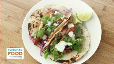 VIDEO: Fish Tacos with Cabbage and Lime – Everyday Food with Sarah Carey