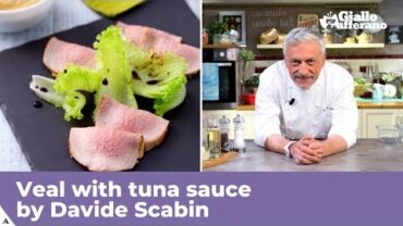 VIDEO: VEAL WITH TUNA SAUCE – Original Italian recipe