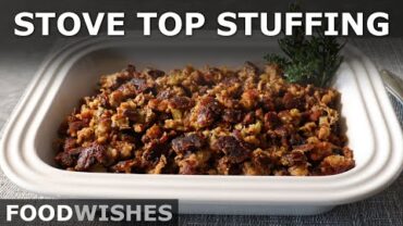 VIDEO: Stove Top Stuffing – No-Oven Thanksgiving Stuffing/Dressing – Food Wishes