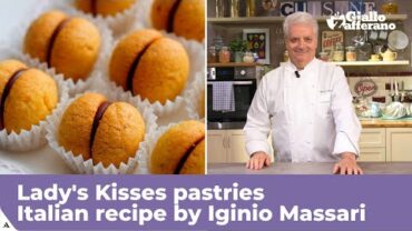 VIDEO: LADY’S KISSES – Italian pastry recipe by Iginio Massari