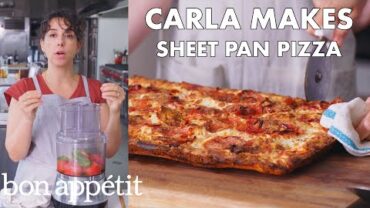 VIDEO: Carla Makes Sheet Pan Pizza | From the Test Kitchen | Bon Appétit