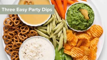 VIDEO: Three Easy Party Dips