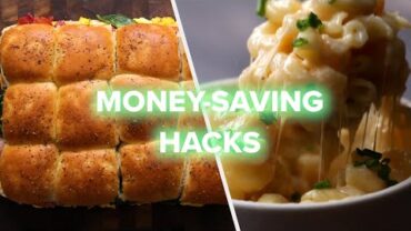 VIDEO: 11 Money-Saving Recipes To Live Within Your Budget • Tasty