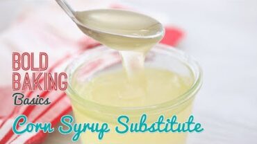 VIDEO: Homemade Corn Syrup Substitute | Bold Baking Basics
