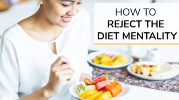 VIDEO: REJECT THE DIET MENTALITY | intuitive eating principle one
