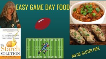VIDEO: Easy Game Day Food / The Starch Solution