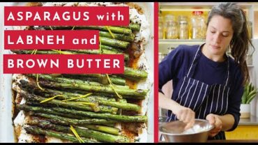 VIDEO: Asparagus with labneh, brown butter and burnt lemon | Ottolenghi 20