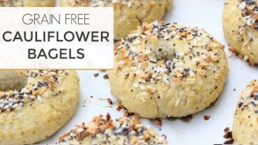 VIDEO: How To Make Cauliflower Bagels | A Grain Free + Low Carb Recipe