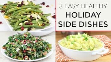 VIDEO: 3 Healthy Holiday Side Dish Recipes