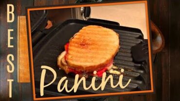 VIDEO: BEST PANINI SANDWICH RECIPE – THE BEST PANINI FILLING FOR GRILLED PANINI SANDWICH