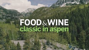 VIDEO: Join the Party! Highlights from the Food & Wine Classic in Aspen 2019