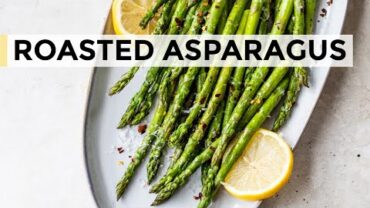 VIDEO: HOW TO COOK ASPARAGUS | 15-minute oven roasted asparagus recipe