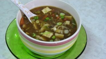 VIDEO: Hot & Sour Soup – Manchow Soup Video Recipe by Bhavna