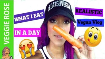 VIDEO: What I Eat In A Day | Vegan & Realistic | Vlog