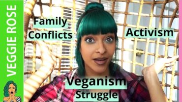 VIDEO: Family Conflicts & Vegan Struggles