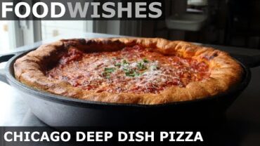 VIDEO: Chicago Deep Dish Pizza – Food Wishes – Chicago-Style Pizza