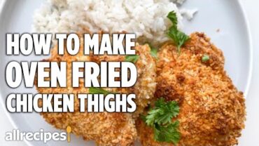 VIDEO: How to Make Oven “Fried” Chicken Thighs | At Home Recipes | Allrecipes.com