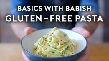VIDEO: Gluten-Free Pasta | Basics with Babish