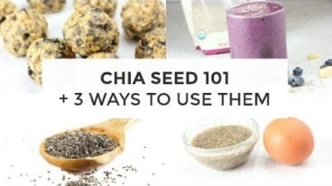 VIDEO: Chia Seed 101 + 3 Ways To Use Chia Seeds