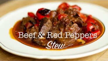 VIDEO: Greek Style Beef Stew with Roasted Red Peppers & Mushrooms