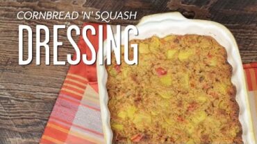 VIDEO: Cornbread ‘n’ Squash Dressing | Southern Living