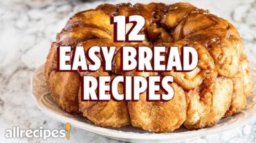 VIDEO: 12 Easy and Delicious Bread Recipes | Bread Compilation | Allrecipes