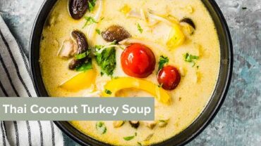 VIDEO: Thai Coconut Turkey Soup