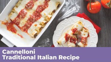 VIDEO: CANNELLONI – Traditional Italian Recipe