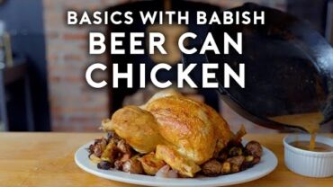VIDEO: Beer Can Chicken | Basics with Babish