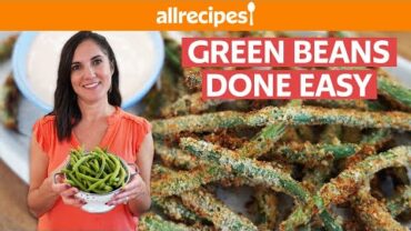 VIDEO: 3 Easy New Recipes for Green Beans | Sweet & Spicy Green Beans, Fries, & Salad | Allrecipes.com