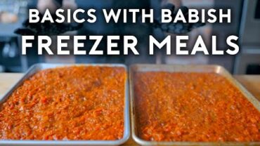 VIDEO: Freezer Meals | Basics with Babish