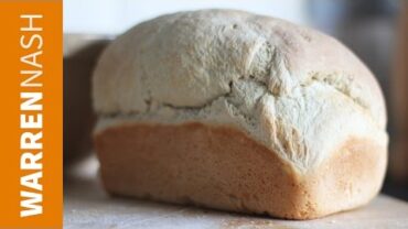 VIDEO: How to make a loaf of bread – Bake in the oven at Home – Recipes by Warren Nash