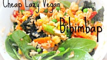VIDEO: Bibimbap Recipe (Cheap Lazy Vegan style)