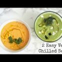 VIDEO: 2 Vegan Chilled Soups