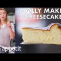 VIDEO: Molly Makes Cheesecake | From the Test Kitchen | Bon Appétit