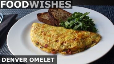 VIDEO: The Denver Omelet – Food Wishes – American-Style Omelet