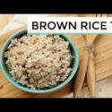 VIDEO: Brown Rice 101 | How To Shop, Store + Cook Brown Rice