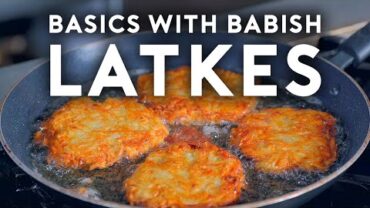 VIDEO: Latkes | Basics with Babish