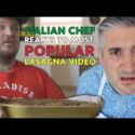 VIDEO: Italian Chef Reacts to the Most Popular LASAGNA VIDEO