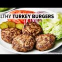VIDEO: This TURKEY BURGER recipe is juicy, healthy and easy to make!