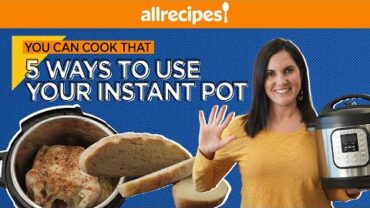 VIDEO: 5 Surprising Ways to Use Your Instant Pot | Instant Pot How To | You Can Cook That