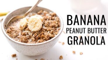 VIDEO: Life Changing Vegan Granola | w/ PEANUT BUTTER & BANANA