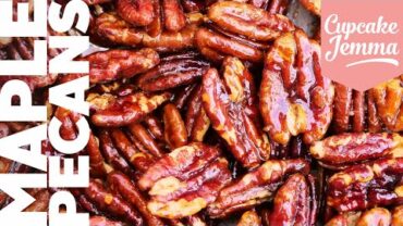 VIDEO: Oven-Baked Candied Maple Pecans – the Tastiest Nuts ever! | Bake with Sally | Cupcake Jemma