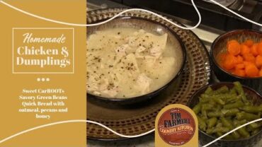 VIDEO: Homemade Chicken & Dumplings, Savory Green Beans, Sweet Carrots & Quick Bread #1134