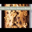 VIDEO: Chocolate Chip Walnut Banana Bread