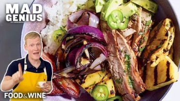 VIDEO: Grilled Pork Bowl with Pineapple and Cilantro | Mad Genius | Food & Wine