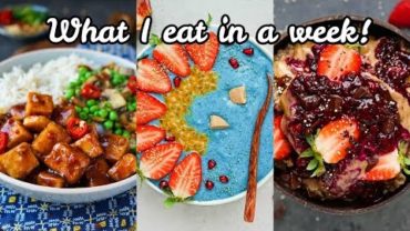 VIDEO: WHAT I EAT IN A WEEK | Vegan