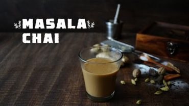 VIDEO: Masala Chai recipe – How to make Indian Masala Tea – Recipe for Spice Tea